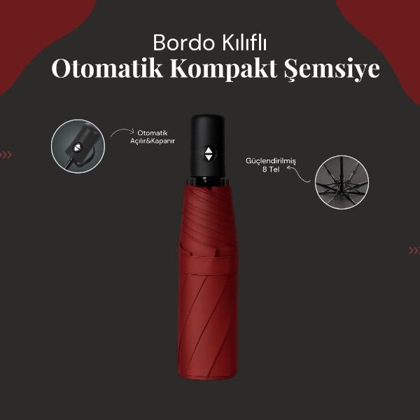 Bordo Kılıflı Otomatik Kompakt Şemsiye Şık Tasarımıyla Benzersiz Kullanım Deneyimi Hayatınızı Kolaylaştıracak Ürünler