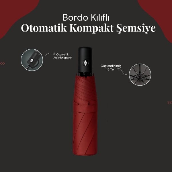 Bordo Kılıflı Otomatik Kompakt Şemsiye Şık Tasarımıyla Benzersiz Kullanım Deneyimi Hayatınızı Kolaylaştıracak Ürünler