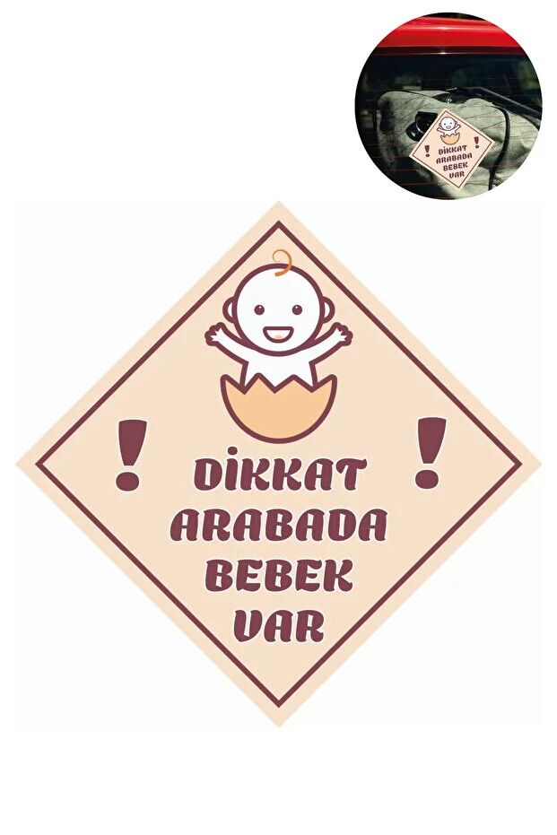 "Dikkat Arabada Bebek Var" Sticker – 10x10 Cm Folyo Baskılı Uyarı Etiketi Çok Fonksiyonel Ürün